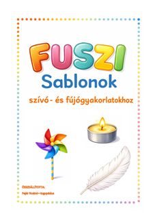 Fuszi- Sablonok a fújó- és szívógyakorlatokhoz - ONLINE TERMÉK